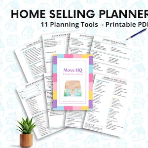 May include: A Home Selling Planner printable PDF set featuring 11 planning tools. The cover page displays the text Move HQ Selling Your House with a house illustration. Multiple checklists and forms are visible, including a realtor interview score.