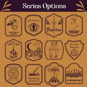May include: A collection of twelve brown and dark purple book series options, each displayed on a unique shield-shaped design. Titles include "Empyrean Series", "Bridgerton", "Powerless", "Chestnut Springs", "The Witcher", and others. The text "Series Options" is at the top.