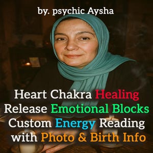 Sanación personalizada del chakra del corazón • Liberación de bloqueos emocionales • Lectura de energía personalizada con foto e información de nacimiento