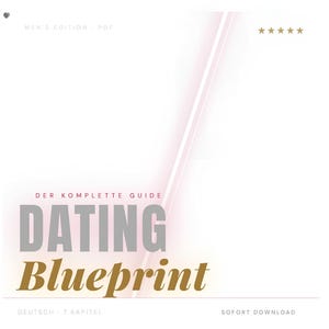 May include: A white background with the text "MEN'S EDITION PDF" at the top. The words "DATING Blueprint" are in the center, with "DER KOMPLETTE GUIDE" above and "DEUTSCH - 7 KAPITEL" below. Gold stars are at the top right.
