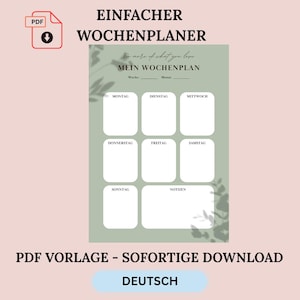 May include: A digital weekly planner template in PDF format. The design features a light green background with a floral silhouette and white boxes for each day of the week. Text includes "Einfacher Wochenplaner" and "Mein Wochenplan".
