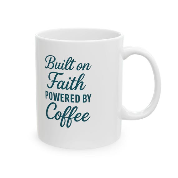 Motivational Ceramic Mug - Built in Faith, Inspirational Coffee Cup, Gift for Entrepreneurs, Office Decor, Unique Homeware