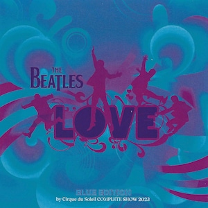 The Beatles – LOVE by Cirque Du Soleil (2023 Complete Show Blue