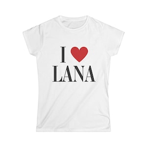 I Love Lana Graphic Tee for Lana Del Rey Fans, Women&#39;s Graphic Shirt, I Heart Lana, Red Heart Design, Concert Merchandise, Music Lover Gift