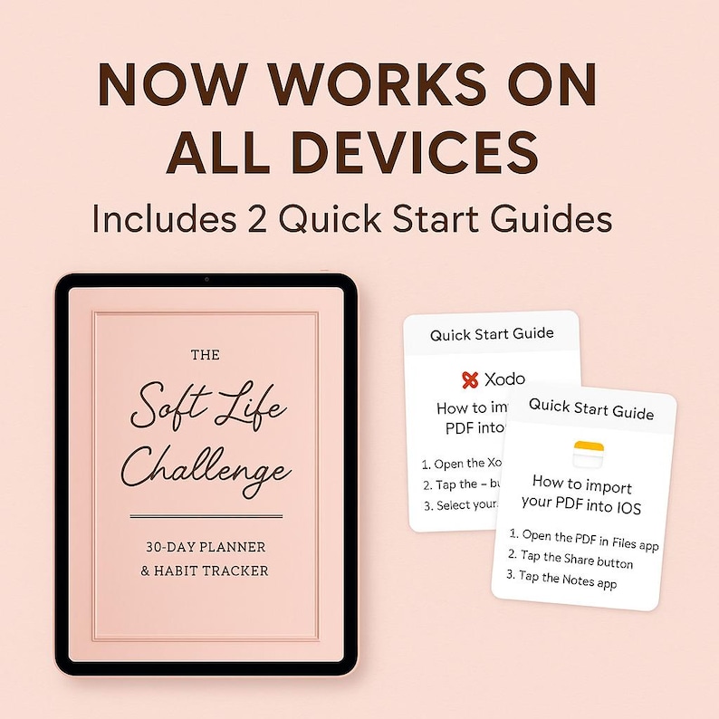 May include: A digital planner with the text "The Soft Life Challenge" and "30-DAY PLANNER & HABIT TRACKER" is displayed on a tablet. Two quick start guides are also shown, with instructions on how to import PDFs.