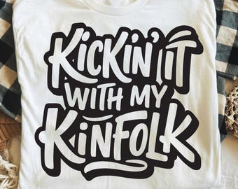 Kickin It With My Kinfolk SVG PNG - Family Reunion 2025 Shirt Design, Matching Kinfolk Group Vacation Cut File, Family Trip Digital Download