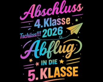 Abschluss 2026 PNG SVG, Abflug in die 5 Klasse Schulkind Design, Tschüss Grundschule Clipart, Einschulung Digital Datei