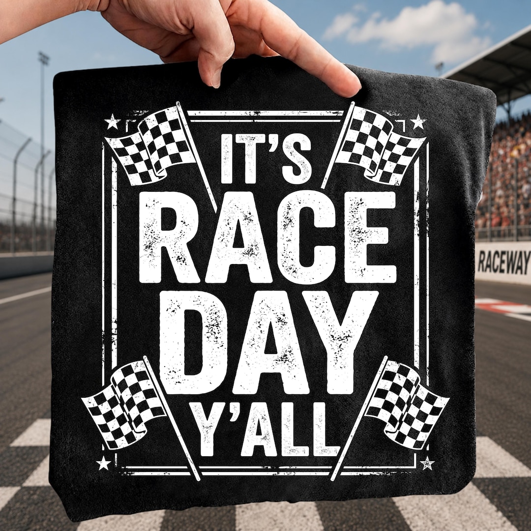 Its Rac Day It’s Race Day Yall SVG PNG, Racing Flag Shirt Design, Funny Race Day ...