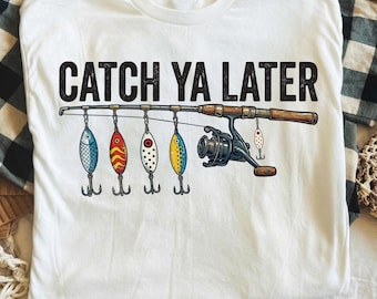 Catch Ya Later Svg Png, Funny Fishing Shirt Design, Vintage Fishing Lure SVG, Fisherman PNG, Fishing Lover Cricut File