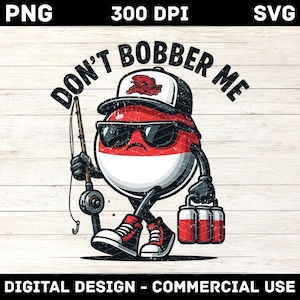No me pongas un flotador PNG SVG / Divertido flotador de pesca Clipart / Descarga digital para camisetas y tazas