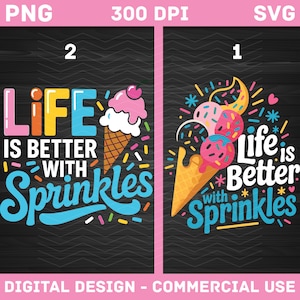 Puede incluir: Dos diseños digitales con el texto "Life is Better with Sprinkles". Un diseño presenta un cono de helado con una cereza encima. El otro diseño tiene tres bolas de helado en un cono. Ambos diseños tienen chispas de colores.