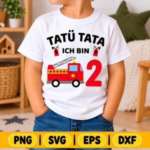 Tatü Tata ich bin 2 PNG SVG DXF, Feuerwehr Geburtstagsshirt, 2 Geburtstag Junge, Plotterdatei