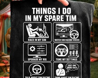 Things I Do In My Spare Time PNG, Sim Racing Shirt PNG, Racing Gamer Design, Sim Racer Digital Download, Racing Rig PNG, Gamer Sublimation