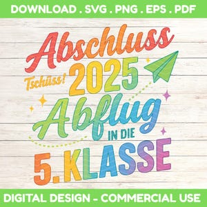 Abschluss 2025 Tschüss Abflug in die 5 Klasse SVG Schulabschluss Geschenkidee