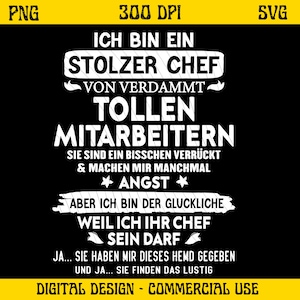 Peut inclure: Design graphique noir avec texte blanc. Le texte se lit "ICH BIN EIN STOLZER CHEF VON VERDAMMT TOLLEN MITARBEITERN" et plus encore. Le design est destiné à un usage commercial.