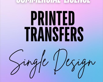 Commercial Use License –Single PNG Design Use, Sublimation Transfer – DTF, Screen Print, UV Dtf– Sell Printed Transfers – Png Design Release
