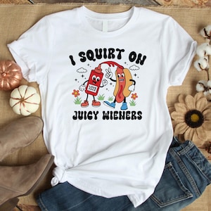 Jag sprutar på saftiga wieners Svg, roliga t-shirts Svg, Cricut, sublimering, vuxenhumor Svg, rå humor Svg, skämtgåva Svg, skämtgåvor Svg bild 3