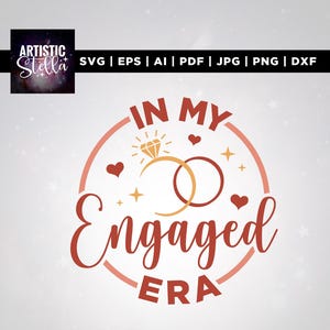 In meiner Engagierten Ära svg, Verlobungsgeschenk, Cricut, sublimation, In meiner Engagierten ära, Junggesellinnenparty svg, In meiner Brautära, Verlobte svg