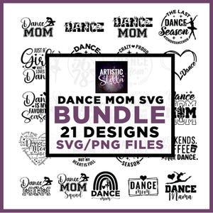 May include: A collection of 21 SVG and PNG designs with dance-themed text and graphics. The designs include phrases like "Dance Mom," "Dance Squad," and "Dance Mama," along with silhouettes of dancers and hearts. The designs are in black and white.