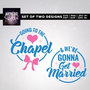 Andare alla cappella e sposarci in formato SVG, Andare in SVG, Cricut, sublimazione, la cappella in formato SVG, Sposarsi in formato SVG, Perfetto per progetti