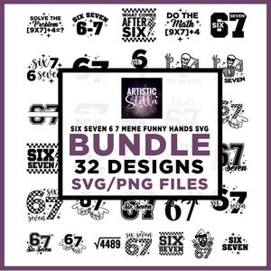 May include: A digital bundle of 32 SVG and PNG designs, themed around "Six Seven" and meme-related graphics. The designs, in black and white, incorporate text and graphics, including skeleton hands and mathematical symbols.