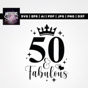 Könnte beinhalten: Schwarz-weißes Grafikdesign mit dem Text "50 & Fabulous" und einer Krone. Die Zahl 50 ist groß und fett, das Wort "Fabulous" in Schreibschrift. Das Design enthält Sterne und Herzen.