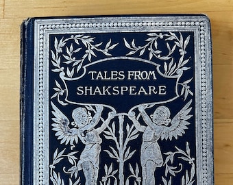 Antique Book Tales from Shakespeare, Charles and Mary Lamb, Published by Henry Altemus 1893, Beautiful!