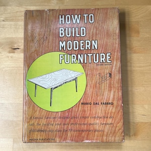 Vintage Book How to Build Modern Furniture, Mario Dal Fabbro, 1957 2nd Edition, Mid Century Design Resource, Plans with Diagrams.