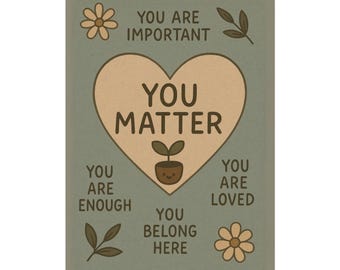 You Matter Poster Warm & Friendly Design for Classrooms Kids Rooms Decor for Counselors, Wall Art Pediatricians, Psychologists