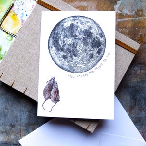 You Mean the Moon to Me - blank card - Valentines, love, anniversary