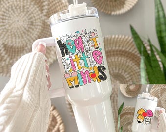 It Takes a Big Heart to Shape Little Minds 40oz Tumbler, Personalized Teacher Gift, Custom Name Teacher Appreciation Cup