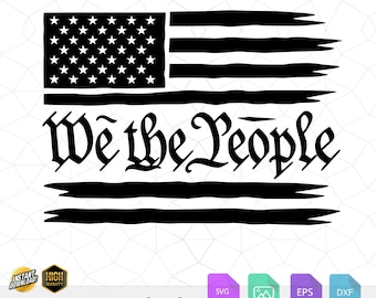 May include: A black and white graphic depicting a distressed American flag design with the words "We the People". The image also includes the text "Instant Download" and file type icons.