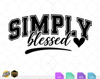 Simply Blessed SVG, Christian Cut File (Digital Download)