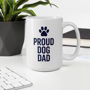 Proud Dog Dad Mug – Funny Pet Lover Gift – Coffee Cup for Dog Owners – Dog Dad Gift Idea