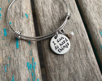 Hand Stamped Inspiration Bangle Bracelet: "I can do hard things"