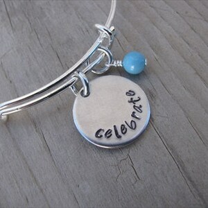 Inspiration Bracelet- Hand-Stamped &quot;celebrate&quot; Bracelet with an accent bead in your choice of colors