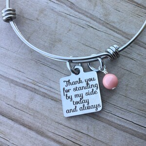 Thank You Quote Charm Bracelet- "Thank you for standing by my side today and always" laser etched charm with accent bead of you choice