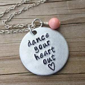 Dance Inspiration Necklace- &quot;dance your heart out&quot; with an accent bead of your choice- Hand-Stamped Necklace