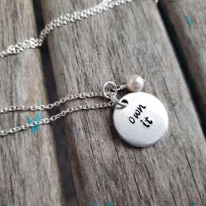 Own It Necklace- Hand-Stamped Necklace- &quot;own it&quot; with a chain and accent bead of your choice