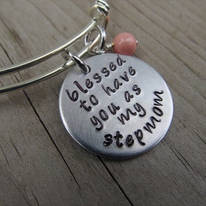Stepmom Bangle Bracelet: &quot;Blessed to Have You&quot; Charm, Adjustable Stainless Steel