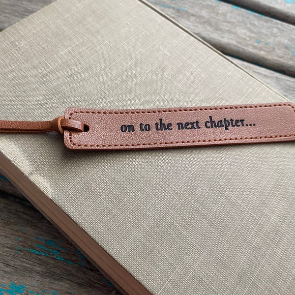 Leather Bookmark - "on to the next chapter..."