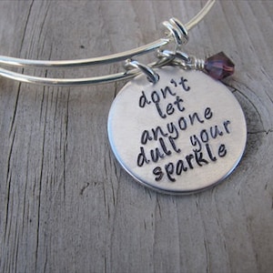 Don&#39;t Let Anyone Dull Your Sparkle Inspiration Bracelet- &quot;don&#39;t let anyone dull your sparkle&quot; with an accent bead of your choice- Bracelet