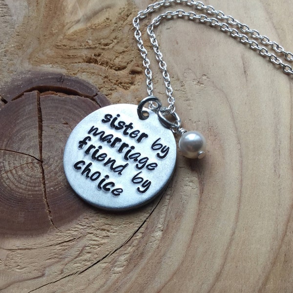 Sister in Law Necklace- "sister by marriage friend by choice" with an accent bead of your choice- Hand-Stamped Necklace