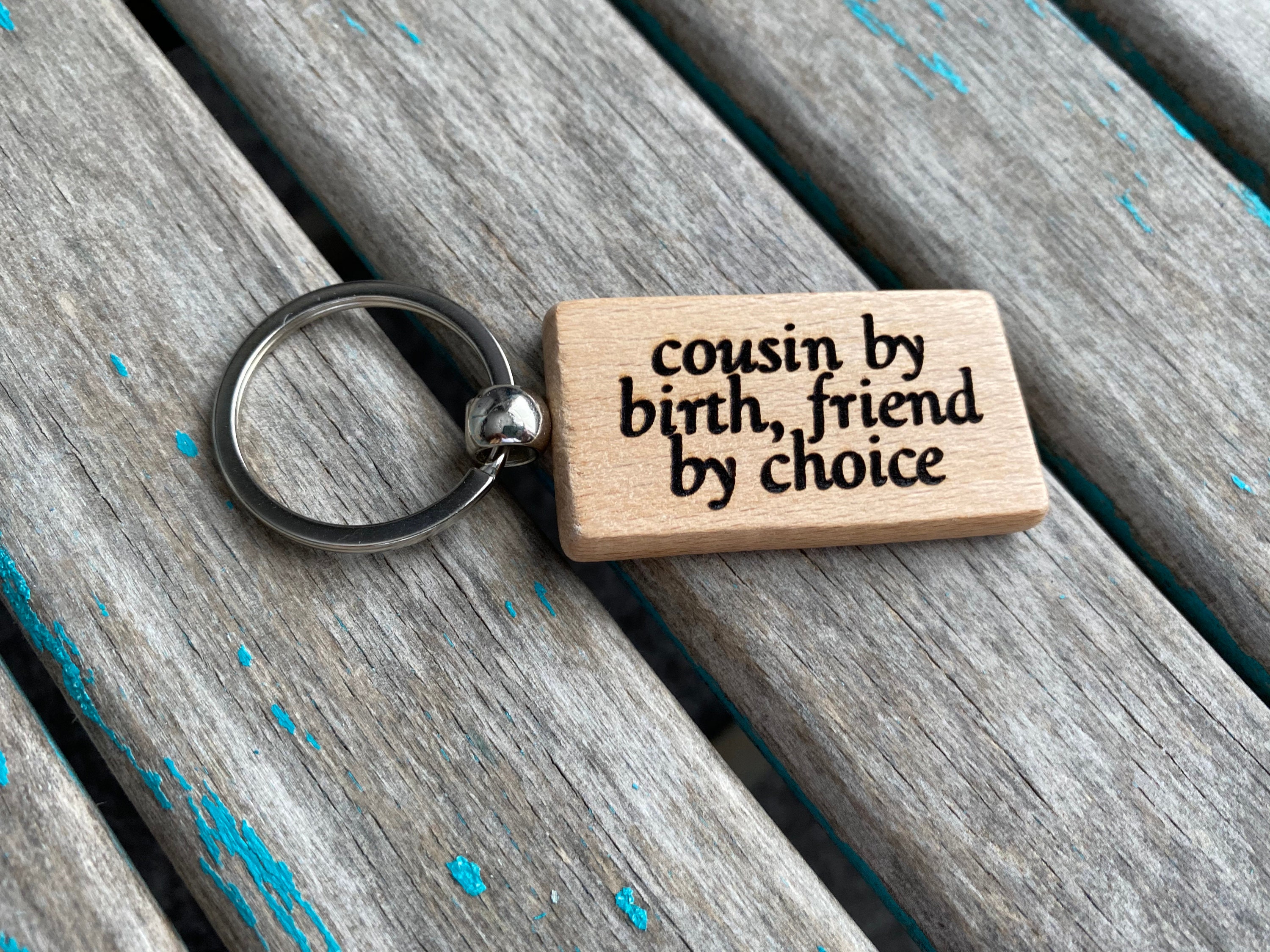 Cousin Keychain cousin by Birth Friend by Choice Etsy
