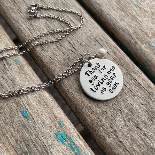 Stepmom Necklace/Adoptive Mother Necklace, Foster Mom Necklace- "Thank you for loving me as your own" with an accent bead of your choice