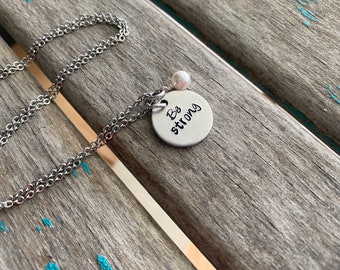 Inspiration Necklace- Hand-Stamped "Be strong" with an accent bead in your choice of colors