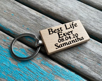 Best Life Ever Keychain- &quot;Best Life Ever&quot; -with name and a date of your choice- Personalized Wood Keychain