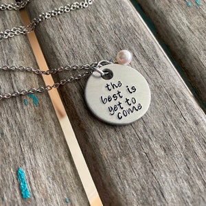 Hand-Stamped Inspiration Necklace- "the best is yet to come" with an accent bead in your choice of colors- Great Graduation Gift