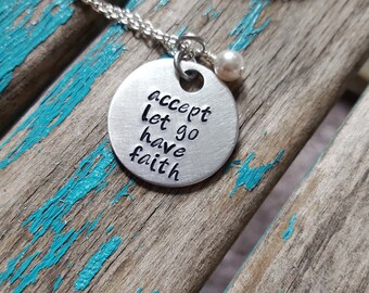 Have Faith Necklace- "accept let go have faith" with an accent bead of your choice- Hand-Stamped Necklace