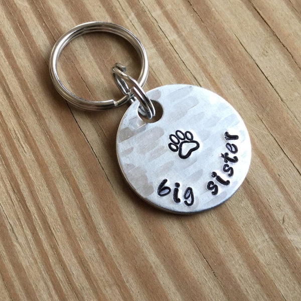 Keychain, Pet ID Tag, Collar Charm - "big sister" with stamped paw print